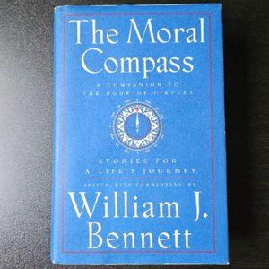 Moral Compass: Stories for a Life's Journey by William J.‎ Bennett - Hardcover